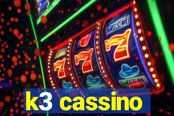 k3 cassino